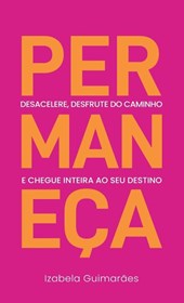 Guimarães, I: Permaneça