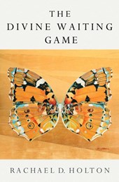 The Divine Waiting Game