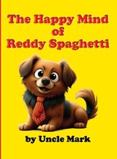 The Happy Mind of Reddy Spaghetti