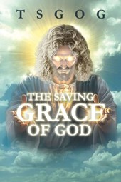 The Saving Grace of God