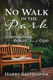 No Walk in the Park: Newspapers, Booze and God