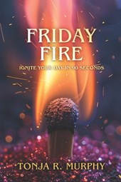 Friday Fire: Ignite Your Day in 90 Seconds