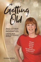 Getting Old and Other Indignities