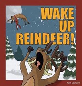 Wake Up Reindeer!