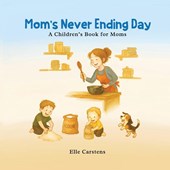 Mom's Never Ending Day