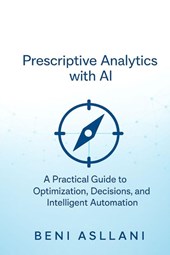 Prescriptive Analytics with AI