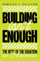 Building Isn't Enough