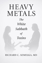 Heavy Metals. The White Sabbath of Toxins