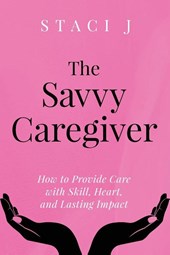 The Savvy Caregiver