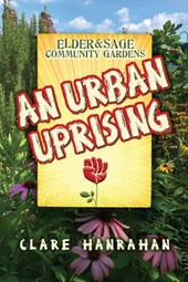 Elder & Sage Community Gardens: An Urban Uprising