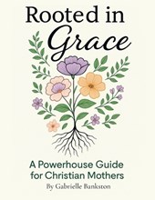 Rooted in Grace