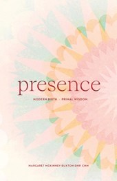 PRESENCE Modern Birth, Primal Wisdom