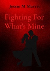 Fighting For What's Mine