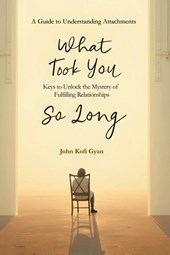 What Took You So Long