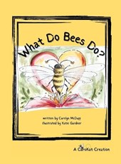 What Do Bees Do?