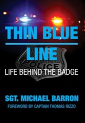 Thin Blue Line: Life Behind the Badge