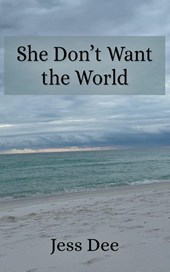 She Don't Want the World