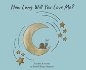 How Long Will You Love Me?