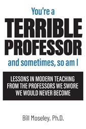 You're a Terrible Professor