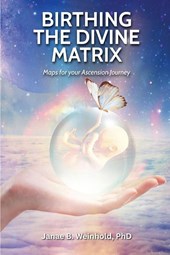 Birthing the Divine Matrix