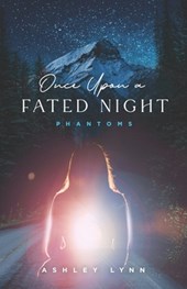 Once Upon A Fated Night: Phantoms
