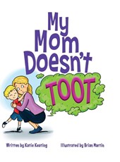 My Mom Doesn't Toot