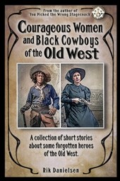 Courageous Women and Black Cowboys of the Old West
