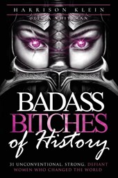 Badass Bitches of History