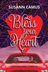 Bless Your Heart: A Jeannie Johal Thriller