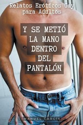 Y se metió la mano dentro del pantalón
