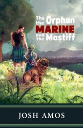 The Orphan the Marine and the Mastiff