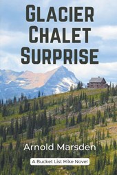 Glacier Chalet Surprise