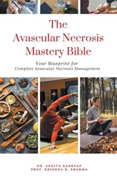 The Avascular Necrosis Mastery Bible
