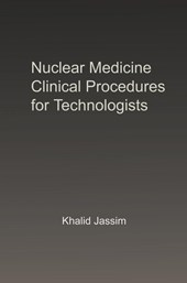 Nuclear Medicine Clinical Procedures for Technologists