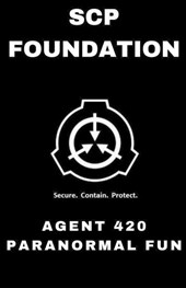 SCP Foundation Agent 420 Paranormal Fun
