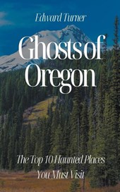 Ghosts of Oregon