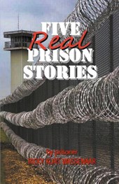 Five Real Prison Stories
