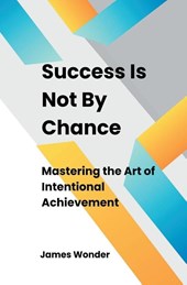 Success Is Not By Chance
