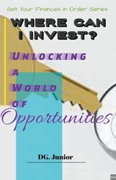 Where Can I Invest? Unlocking a World of Opportunities