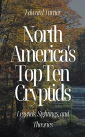 North America's Top Ten Cryptids