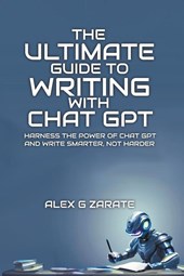 The Ultimate Guide To Writing With Chat GPT
