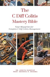 The C Diff Colitis Mastery Bible