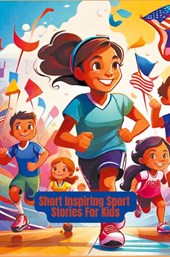 Short Inspiring Sport Stories For Kids