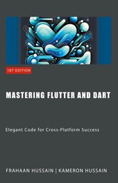 Mastering Flutter and Dart