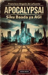 ApocalypsAI Siku Baada ya AGI