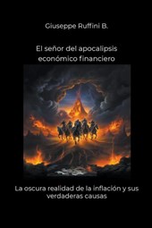 El señor del apocalipsis económico financiero