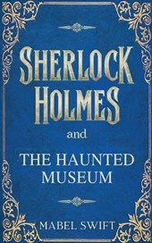 Sherlock Holmes and The Haunted Museum