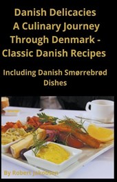 Jakobsen, R: Classic Danish Recipes Including Smørrebrød