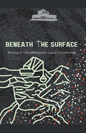 Beneath the Surface Mining in Emalahleni Local Community
