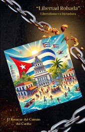 Libertad Robada, Liberalismo vs Dictadura